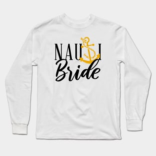 Nauti Bride Long Sleeve T-Shirt